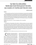 Vai trò của cộng đồng trong bảo vệ di tích lịch sử văn hóa (qua nghiên cứu trường hợp tỉnh Bắc Ninh)