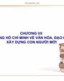 Bài giảng Tư tưởng Hồ Chí Minh: Chương 7 - ThS. Lê Thị Ngọc Hoa