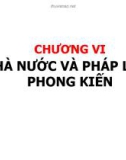 Bài giảng Lý luận nhà nước và pháp luật - Chương 6: Nhà nước và pháp luật phong kiến