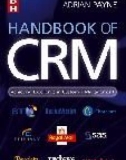 HANDBOOK OF CRM: Achieving Excellence in Customer Management