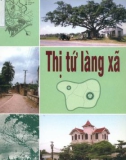 Nghiên cứu kiến trúc thị tứ làng xã: Phần 1