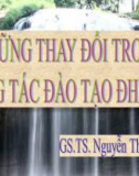 Bài giảng Những thay đổi trong công tác đào tạo ĐH - SĐH