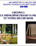 Chương 1. Cơ sở, quá trình hình thành và phát triển tư tưởng Hồ Chí Minh