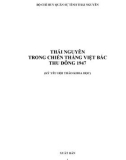 Thái Nguyên trong chiến thắng Việt Bắc Thu Đông 1947 - Kỷ yếu hội thảo khoa học: Phần 1