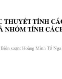 Bài giảng Tâm lý học nhân cách: Các thuyết tính cách và nhóm tính cách - GV. Hoàng Minh Tố Nga