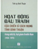 Ebook Hoạt động đấu tranh của chiến sĩ cách mạng tỉnh Bình Thuận trong nhà tù, trại giam ở miền Nam (1954-1975): Phần 1