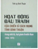 Hoạt động đấu tranh của chiến sĩ cách mạng tỉnh Bình Thuận: Phần 1