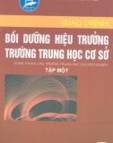 Giáo trình Bồi dưỡng hiệu trưởng trường trung học cơ sở: Tập 1 - NGƯT.ThS. Chu Mạnh Nguyên (chủ biên)