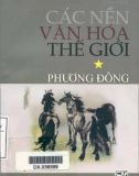 các nền văn hóa thế giới (tập 1: phương Đông): phần 1