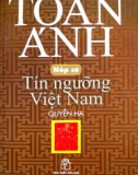 Tín ngưỡng Việt Nam - Nếp cũ (Quyển hạ): Phần 1