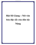 Hát Sli Giang – Nét văn hóa đặc sắc của dân tộc Nùng