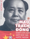 Dưới con mắt một học giả nước ngoài - Mao Trạch Đông: Phần 1