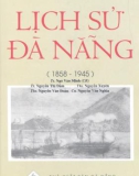 Tìm hiểu Lịch sử Đà Nẵng (1858-1945): Phần 1