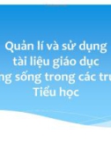 Bài giảng Quản lí và sử dụng tài liệu giáo dục kĩ năng sống trong các trường Tiểu học