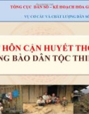 Báo cáo Kế hôn cận huyết thống ở đồng bào dân tộc thiểu số