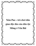 Ném Pao – trò chơi dân gian độc đáo của dân tộc Mông ở Yên Bái