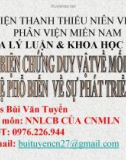 Bài giảng Nguyên lý cơ bản của CN Mác-Lênin - Bài: Phép biện chứng duy vật về mối liên hệ phổ biến về sự phát triển