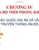 Bài giảng chương IV: Ấn Độ thời phong kiến: Bài 6 - Các quốc gia ấn và văn hoá truyền thống Ấn độ