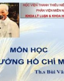 Bài giảng Những vấn đề cơ bản của chủ nghĩa Mác-Lênin, tư tưởng Hồ Chí Minh - Bài 8: Nguồn gốc, quá trình hình thành tư tưởng Hồ Chí Minh