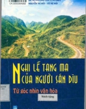 Góc nhìn văn hóa về nghi lễ tang ma của người Sán Dìu: Phần 1