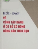 Một số hỏi-đáp về công tác Đảng ở cơ sở có đông đồng bào theo đạo: Phần 1