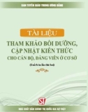 Ebook Tài liệu tham khảo bồi dưỡng, cập nhật kiến thức cho cán bộ, đảng viên ở cơ sở: Phần 1