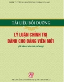 Tài liệu bồi dưỡng lý luận chính trị dành cho đảng viên mới ( Tái bản có sửa chữa, bổ sung): Phần 1