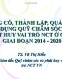 Bài giảng Củng cố, thành lập, quản lý, sử dụng quỹ chăm sóc và phát huy vai trò người cao tuổi ở cơ sở giai đoạn 2014 - 2020