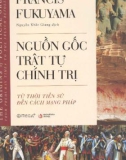 Ebook Nguồn gốc trật tự chính trị: Từ thời tiền sử đến cách mạng Pháp - Phần 1