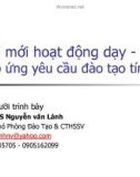 Bài giảng Đổi mới hoạt động dạy - học đáp ứng yêu cầu đào tạo tín chỉ