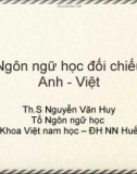 Bài giảng Ngôn ngữ học đối chiếu Anh - Việt - ThS. Nguyễn Văn Huy