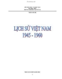 Lịch sử Việt Nam 1945 - 1960: Phần 1 - Nguyễn Bá Đệ