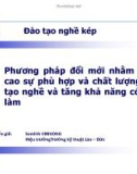 Bài thuyết trình Phương pháp đổi mới nhằm nâng cao sự phù hợp và chất lượng đào tạo nghề và tăng khả năng có việc làm