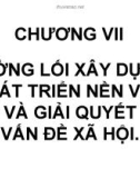 Bài giảng Đường lối cách mạng Đảng Cộng sản Việt Nam: Chương VII