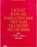 Ebook Lịch sử Đảng bộ Đảng Cộng sản Việt Nam thành phố Hồ Chí Minh (Tập I: 1930-1954) - Phần 1