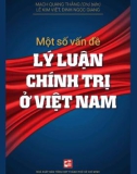 Ebook Một số vấn đề lý luận chính trị ở Việt Nam: Phần 1