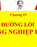 Bài giảng Đường lối cách mạng của Đảng Cộng sản Việt Nam - chương IV: Đường lối công nghiệp hóa