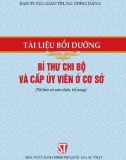 Ebook Tài liệu bồi dưỡng công tác Đảng cho Bí thư chi bộ và cấp ủy viên cơ sở: Phần 1