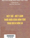 dệt sứ - dệt lam thời xưa của các dân tộc thái Đen sơn la: phần 1