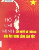 Ebook Hồ Chí Minh-con người và thời đại dấu ấn trong lòng dân tộc: Phần 1