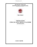 Bài giảng Công tác quốc phòng và an ninh: Phần 1