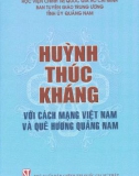 Ebook Huỳnh Thúc Kháng với cách mạng Việt Nam và quê hương Quảng Nam: Phần 1