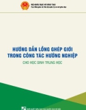 hướng dẫn lồng ghép giới trong công tác hướng nghiệp cho học sinh trung học: phần 1