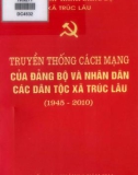 Ebook Truyền thống cách mạng của Đảng bộ và nhân dân các dân tộc xã Trúc Lâu (1945-2010): Phần 1