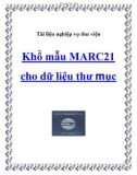 Tài liệu Nghiệp vụ thư viện - Khổ mẫu MARC21 cho dữ liệu thư mục