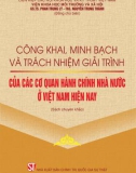 Ebook Công khai, minh bạch và trách nhiệm giải trình của các cơ quan hành chính nhà nước ở Việt Nam hiện nay: Phần 1