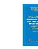 Ebook Công an nhân dân đấu tranh phản bác những luận điệu sai trái, thù địch góp phần bảo vệ nền tảng tư tưởng của Đảng - Những vấn đề lý luận và thực tiễn: Phần 1