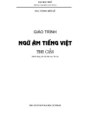 Giáo trình Ngữ âm Tiếng Việt tinh giản: Phần 1 - PGS Vương Hữu Lễ