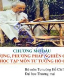 Bài giảng Tư tưởng Hồ Chí Minh: Chương mở đầu - ĐH Thương Mại