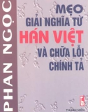 Chữa lỗi chính tả và Mẹo giải nghĩa từ Hán Việt: Phần 1